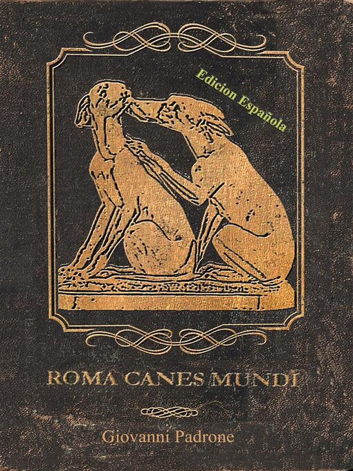 Title details for Roma Canes Mundi--Edicion española by Giovanni Padrone - Available